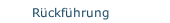 R&uuml;ckf&uuml;hrung