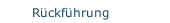 R&uuml;ckf&uuml;hrung